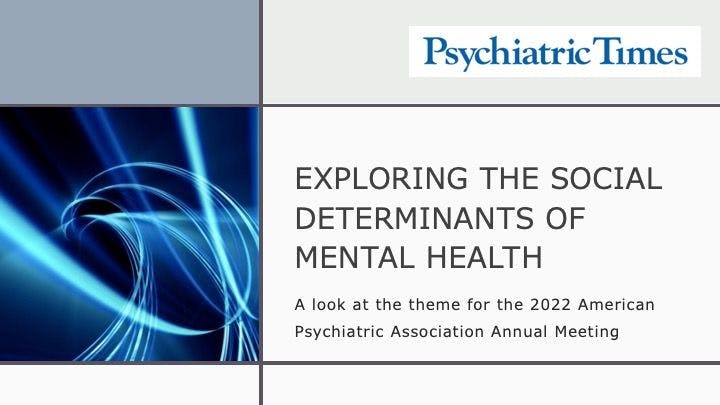 A look at the theme for the 2022 American Psychiatric Association Annual Meeting.